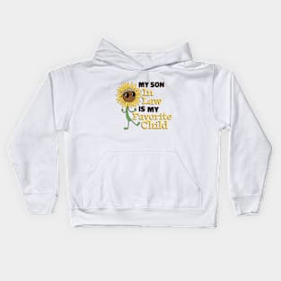 Funny My Son In Law Is My Favorite Child Family Matching Kids Hoodie